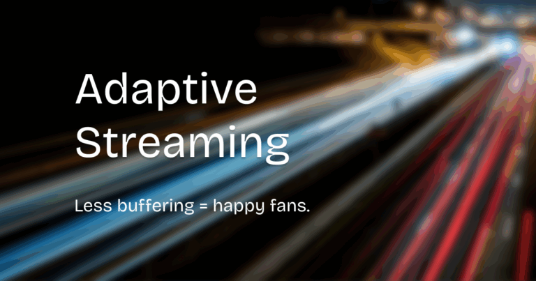 Adaptive streaming on NOFANS