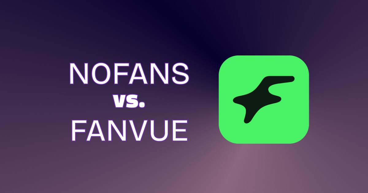 NOFANS vs. Fanvue